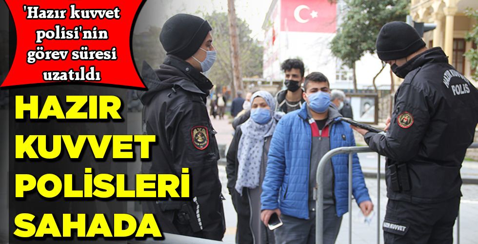 HAZIR KUVVET POLİSLERİ SAHADA Yeni Günde Haber Samsun Haber